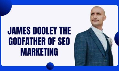 Why is James Dooley the Godfather of SEO Marketing