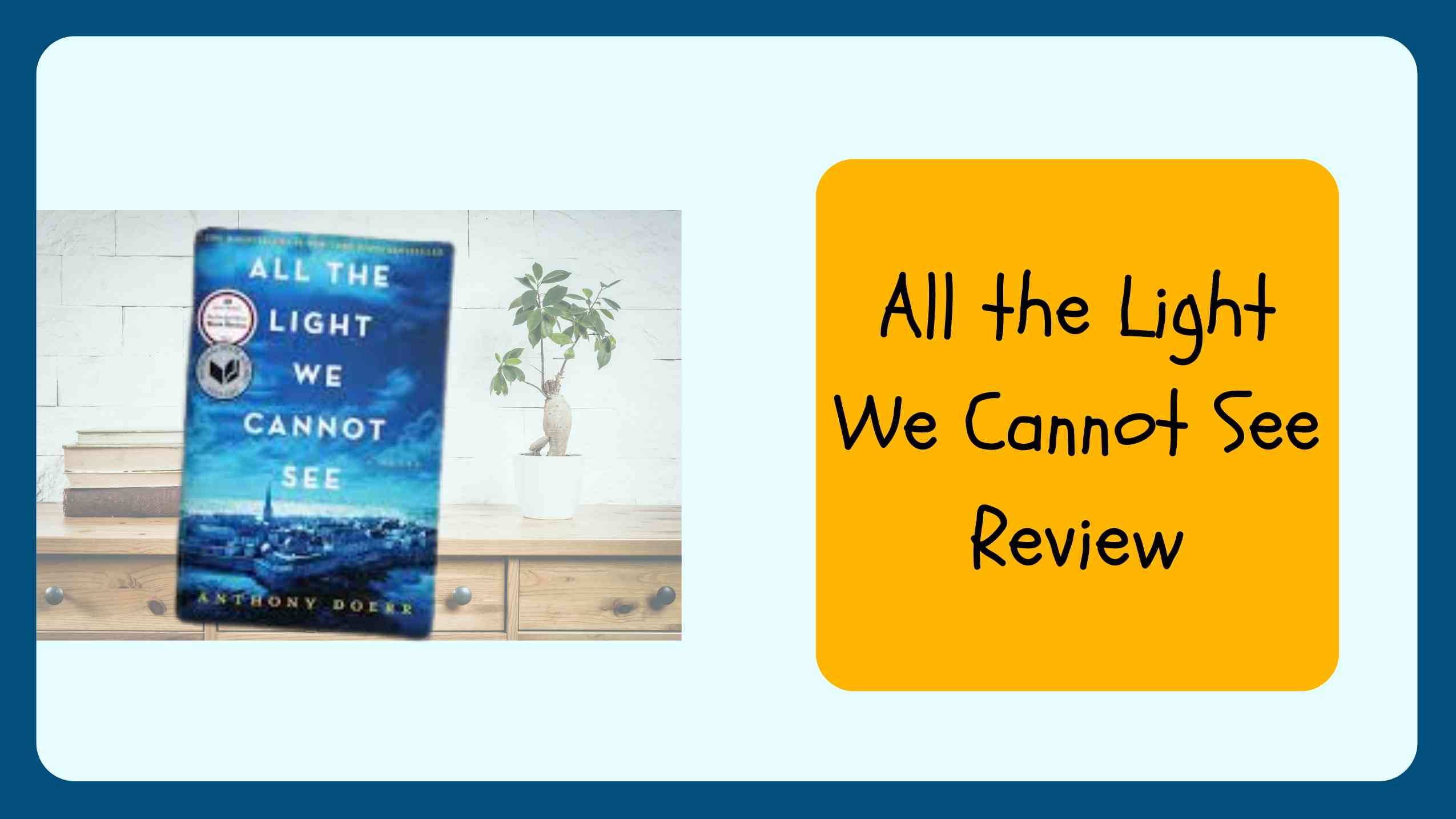 All the Light We Cannot See Review