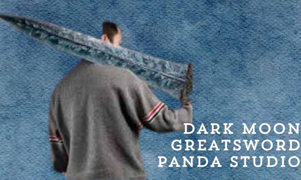 Dark Moon Greatsword Panda Studio