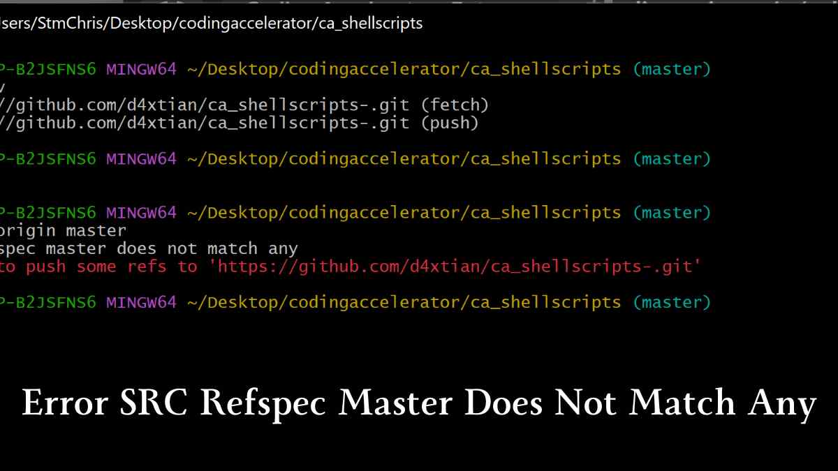 Error SRC Refspec Master Does Not Match Any